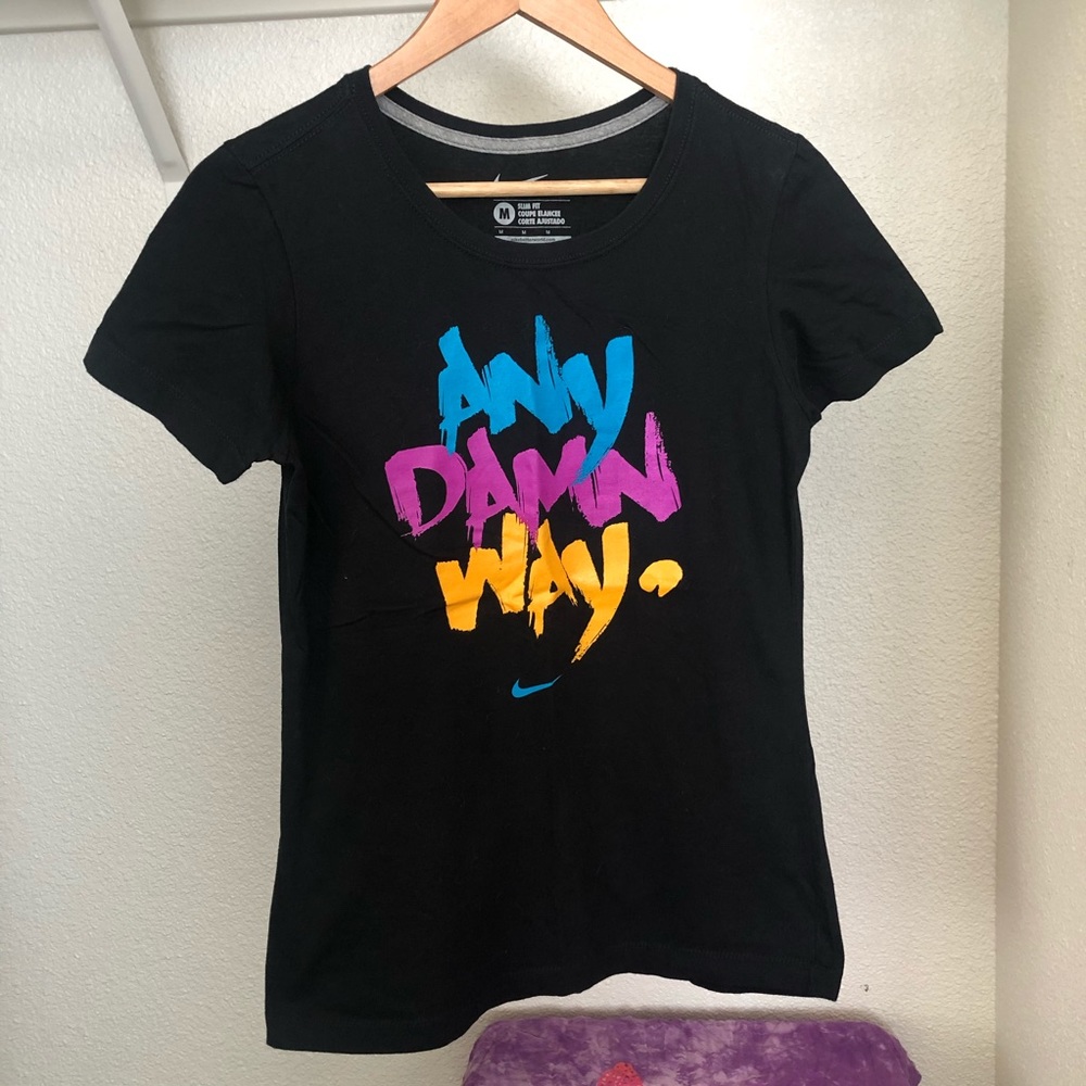 “Any Damn Way” Nike Tee
